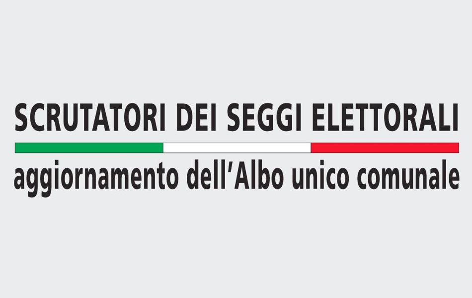 Scrutatori dei Seggi Elettorali Aggiornamento dell'Albo Unico Comunale